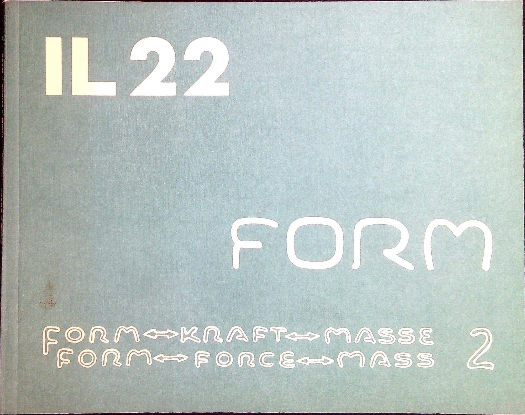 Form Kraft Masse 2: Dt. /Engl (Mitteilungen des Instituts für leichte Flächentragwerke der Universität Stuttgart (IL)) Architecture