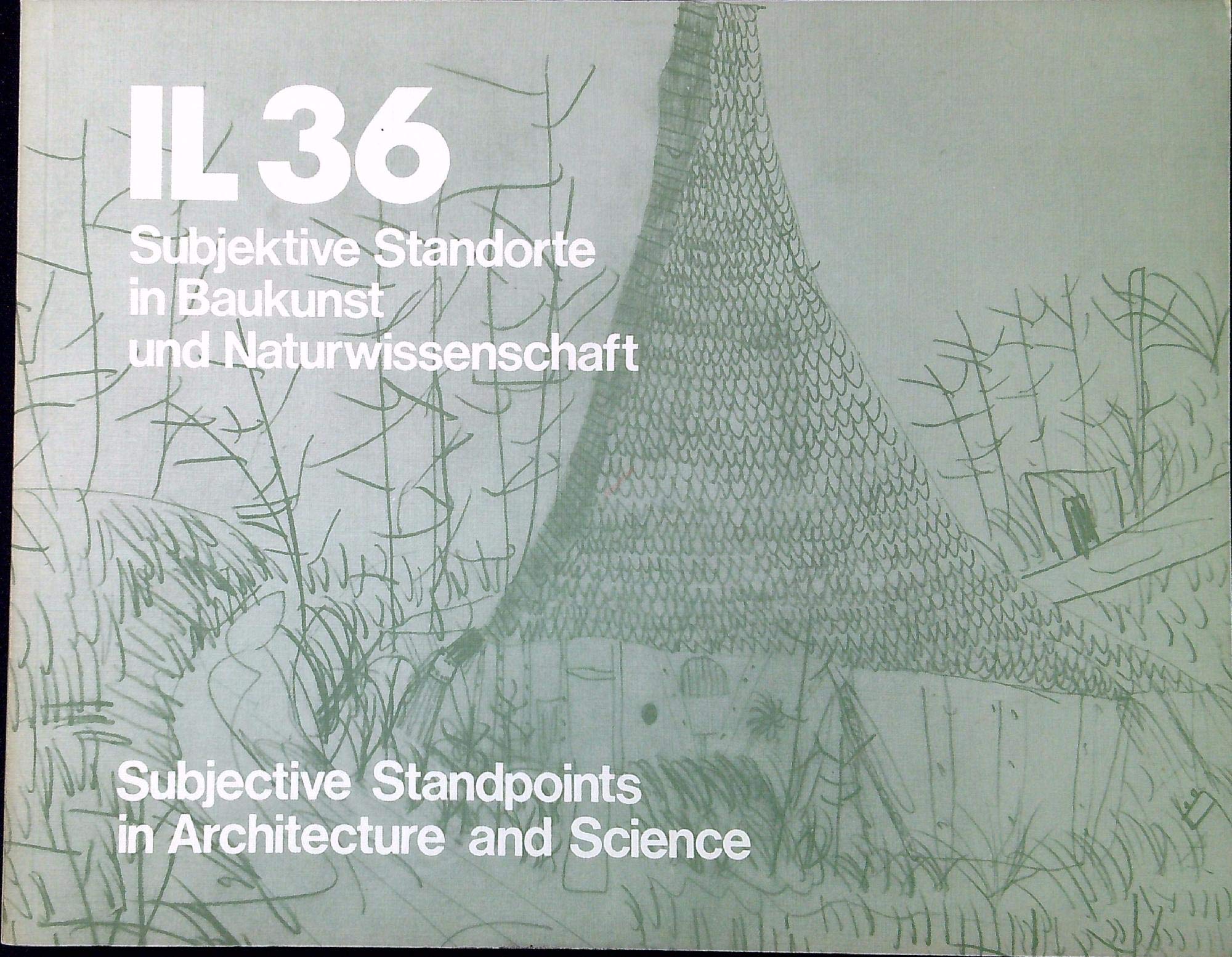 Subjektive Standorte in Baukunst und Naturwissenschaft: Subjective Standpoints in Architecture and Science. Dt./Engl (Mitteilungen des Instituts für ... der Universität Stuttgart (IL)) Architecture