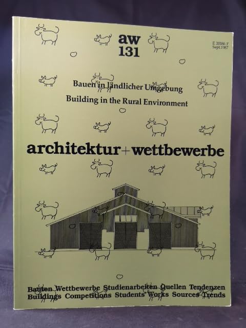 Bauen in ländlicher Umgebung. Building in the Rural Environment. Architektur + Wettbewerbe/Architecture + Competitions 131. Books