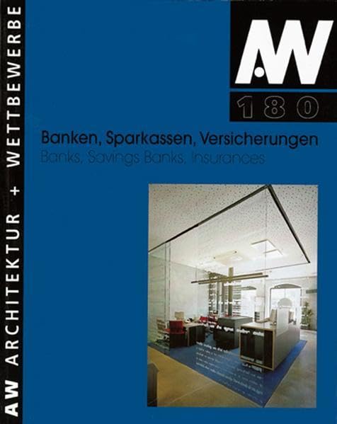 Banken, Sparkassen, Versicherungen. Banks, Savings Banks, Insurances (aw architektur + wettbewerbe /aw architecture + competitions) Business, Finance & Career