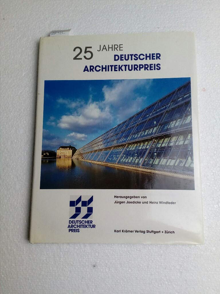 25 Jahre Deutscher Architekturpreis. Architecture