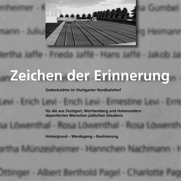 Zeichen der Erinnerung: Gedenkstätte im Stuttgarter Nordbahnhof Natural Sciences