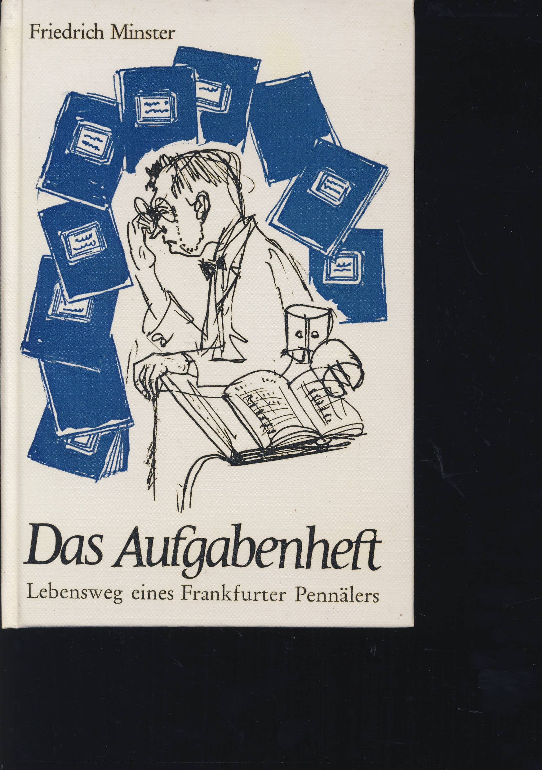 Das Aufgabenheft: Lebensweg eines Frankfurter Pennälers Books