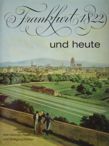 Frankfurt 1822 und heute Politics & History