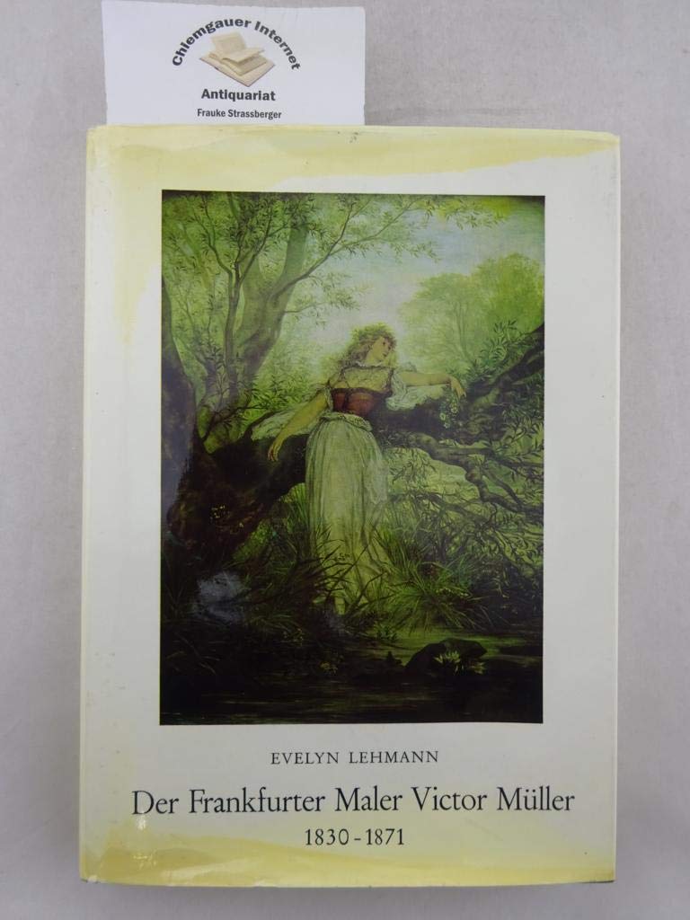 Der Frankfurter Maler Victor Müller : 1830 - 1871. Books