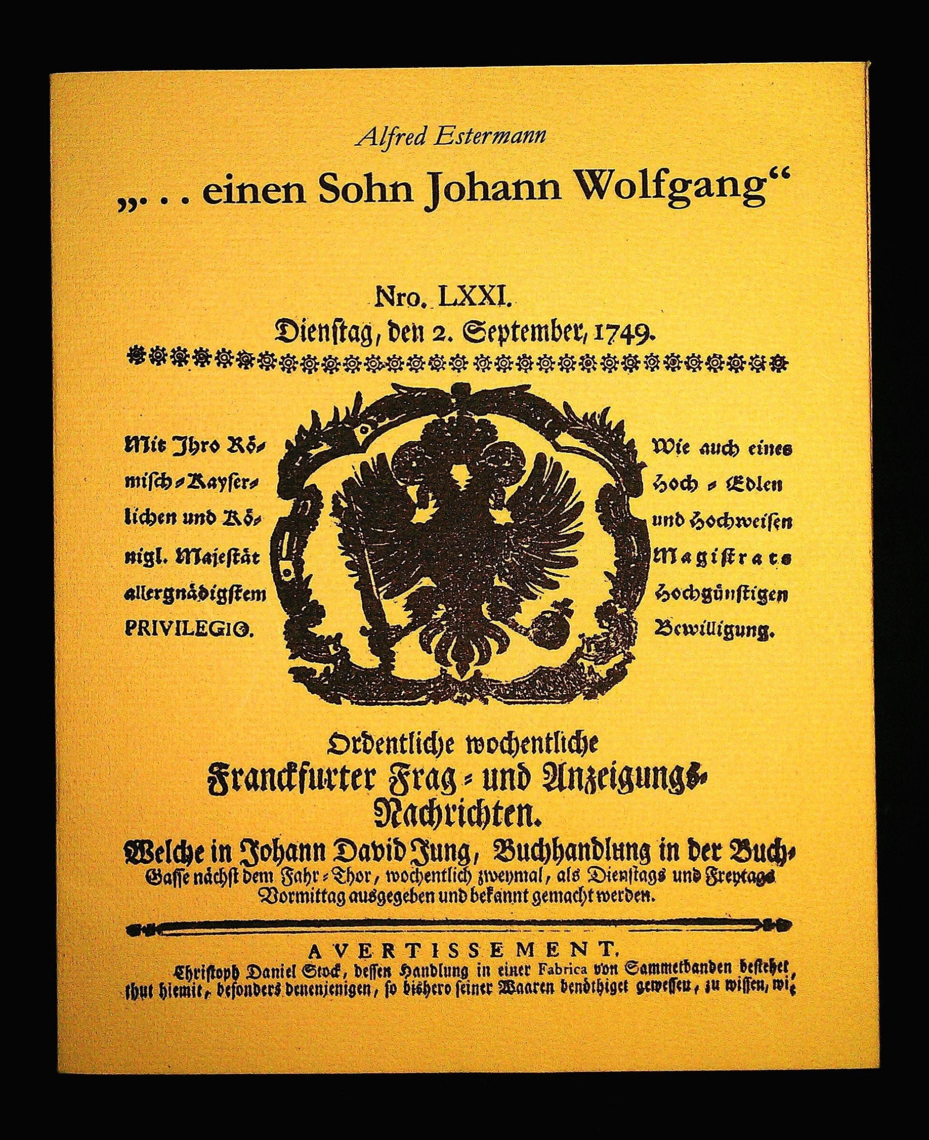 ...einen Sohn Johann Wolfgang Faksimile der Nummer 71/1749 der "Ordentlichen wochentlichen Franckfurter Frag- und Anzeigungs-Nachrichten" Books