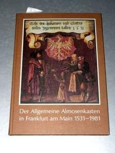 Der Allgemeine Almosenkasten in Frankfurt am Main 1531-1981. Books