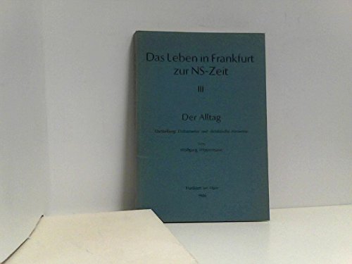 Das Leben in Frankfurt zur NS-Zeit 3: Der Alltag. Darstellung, Dokumente und didaktische Hinweise Books
