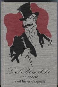Lord Blumekohl und andere Frankfurter Originale Personalities