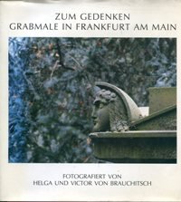 Zum Gedenken: Grabmale in Frankfurt am Main Photography