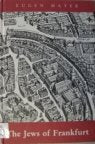 The Jews of Frankfurt: Glimpses of the Past Politics & History