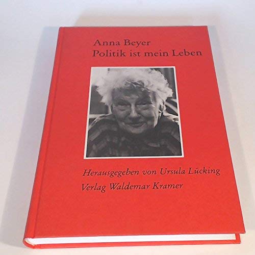 Politik ist mein Leben: Hrsg. v. Ursula Lücking Books
