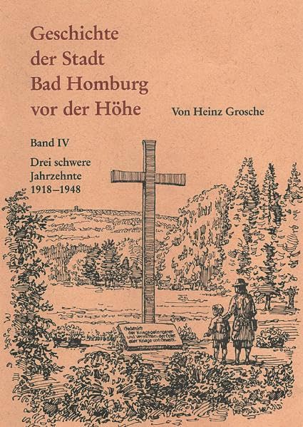 Geschichte der Stadt Bad Homburg vor der Höhe Band 4: Drei schwere Jahrzehnte 1918-1948 Books