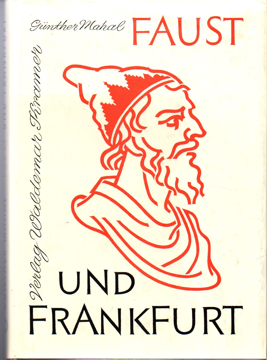 Faust und Frankfurt. Anstöße, Reaktionen, Verknüpfungen, Reibungen Books