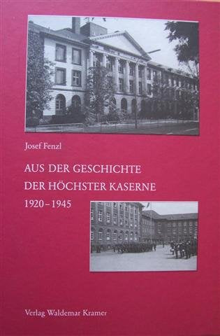 Aus der Geschichte der Höchster Kaserne 1920-1945 German history
