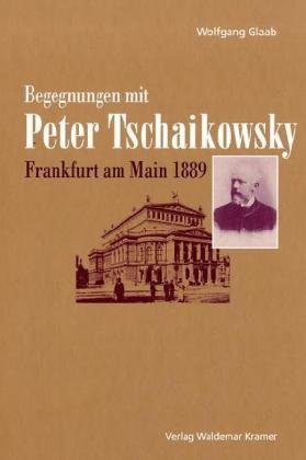 Begegnungen mit Peter Tschaikowsky: Frankfurt am Main 1889 Pop culture