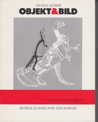 Objekt und Bild. Beiträge zu einer Lehre vom Museum Books