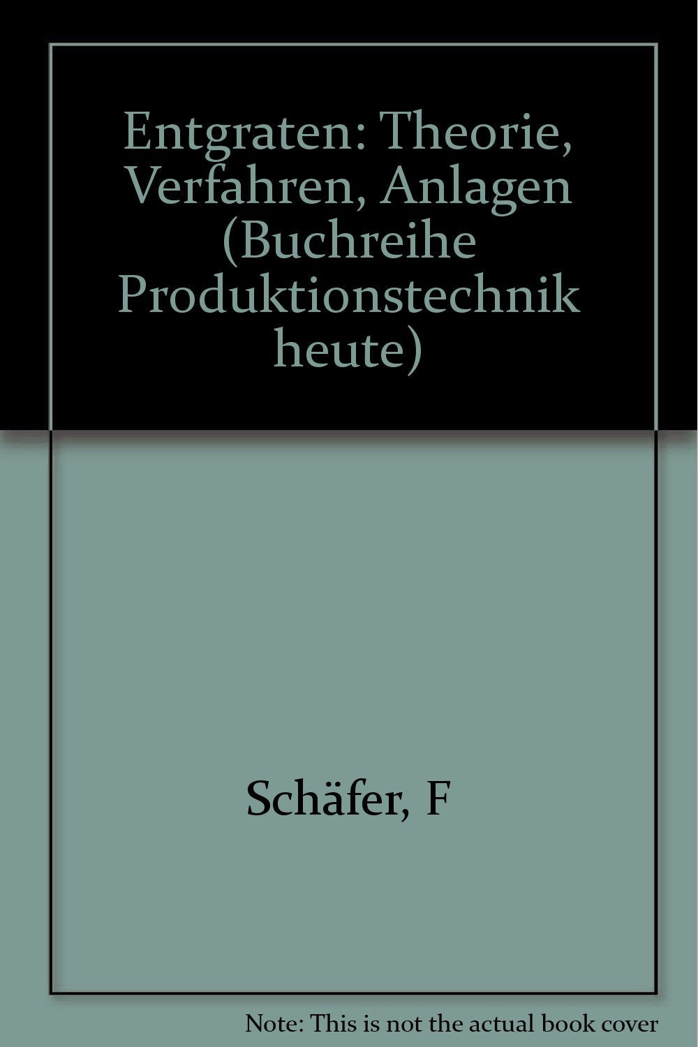 Entgraten. Theorie, Verfahren, Anlagen Law