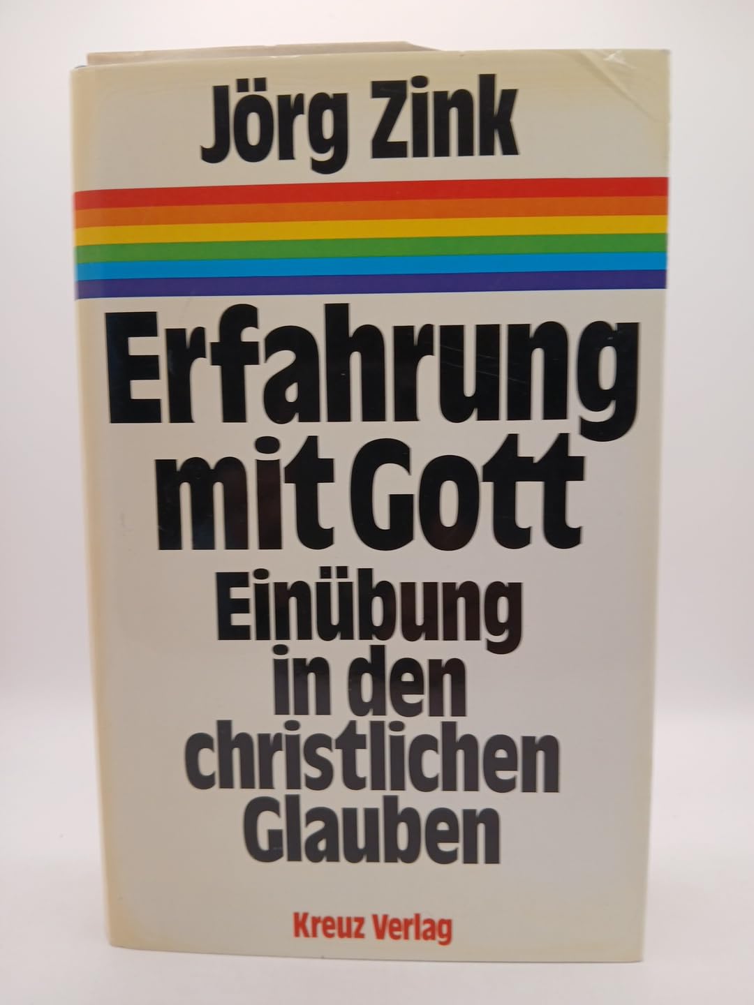 Erfahrung mit Gott. Einübung in den christlichen Glauben Religion & Esotericism