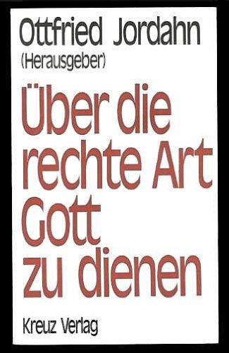 Über die rechte Art Gott zu dienen Books