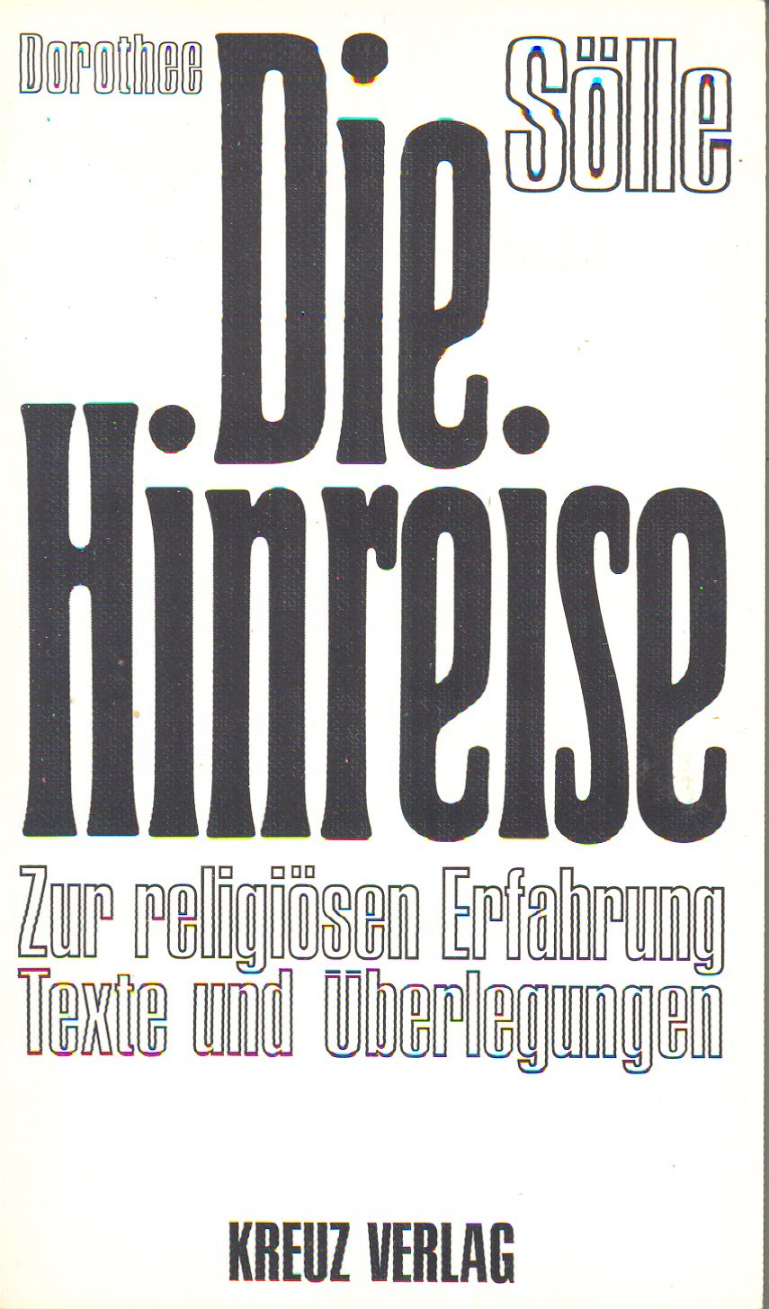 Die Hinreise. Zur religiösen Erfahrung. Texte und Überlegungen Religion & Esotericism