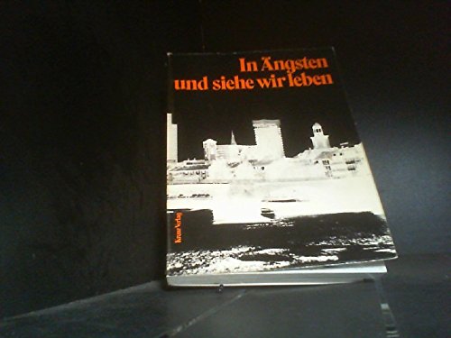 In Ängsten, und siehe wir leben. Antworten und Angebote Books