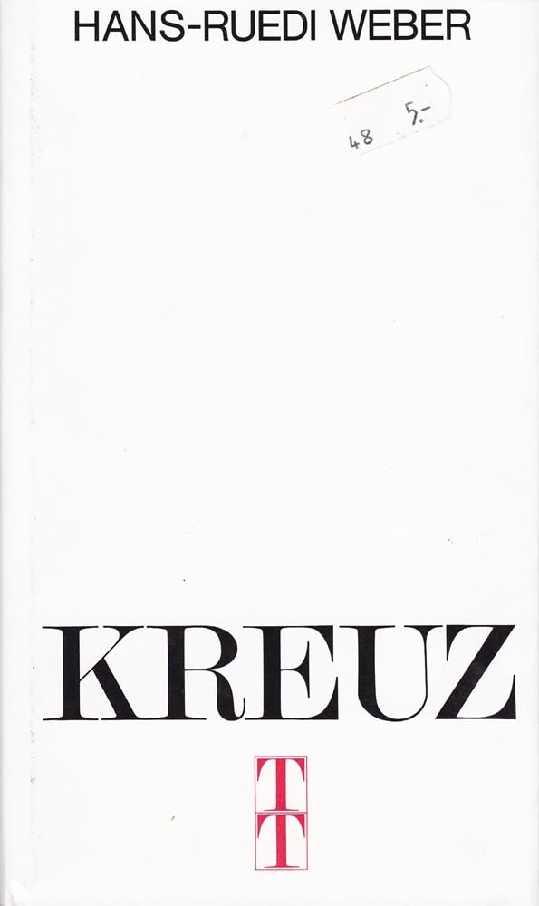 Kreuz: Überlieferung und Deutung der Kreuzigung Jesu im neutestamentlichen Kulturraum (Themen der Theologie) Religion & Esotericism