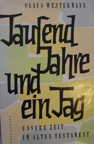 Tausend Jahre und ein Tag. Einführung in die Bibel Religion & Esotericism