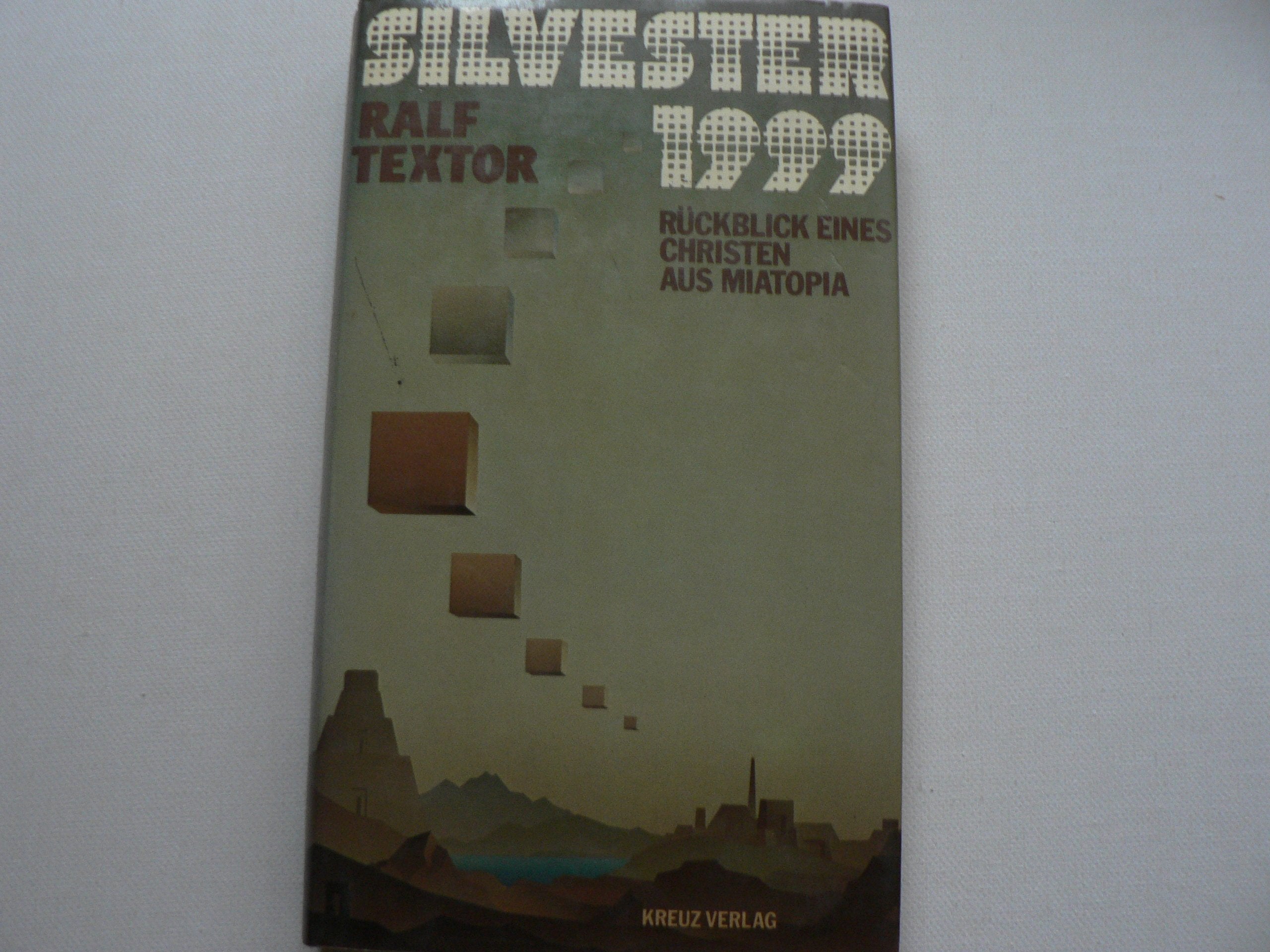Silvester 1999. Rückblicke eines Christen aus Miatopia Religion & Esotericism