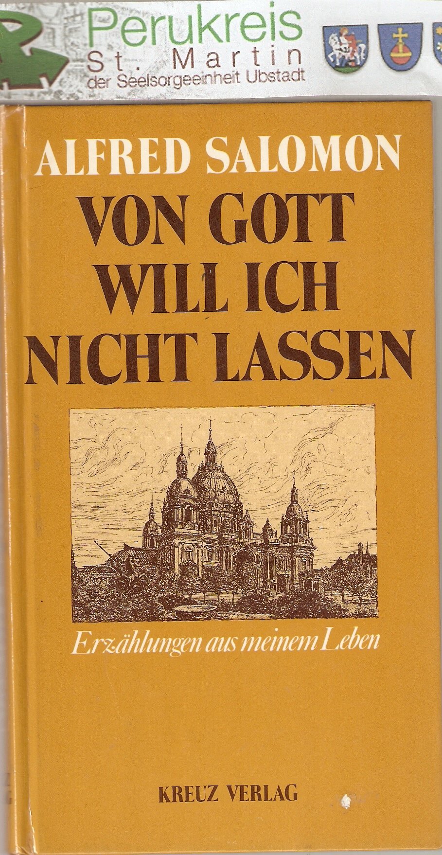 Von Gott will ich nicht lassen. Erzählungen aus meinem Leben Religion & Esotericism