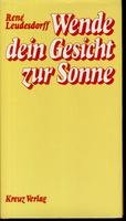 Wende dein Gesicht zur Sonne. Texte zum Bedenken Religion & Esotericism