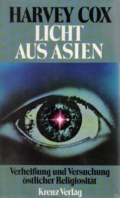Licht aus Asien. Verheißung und Versuchung östlicher Religiosität Religion & Esotericism