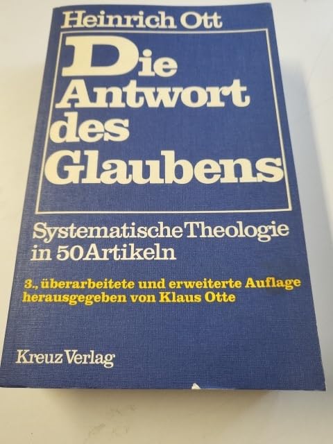 Die Antwort des Glaubens. Systematische Theologie in 50 Artikeln Religion & Esotericism