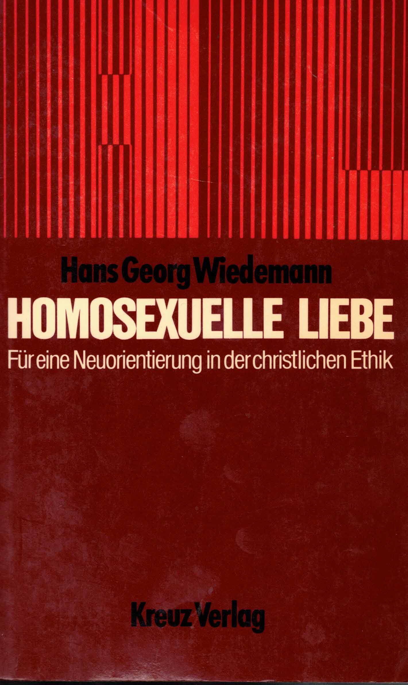 Homosexuelle Liebe. Für eine Neuorientierung in der christlichen Ethik Social Sciences