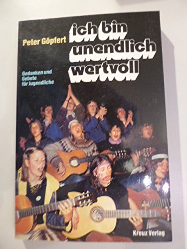 Ich bin unendlich wertvoll. Gedanken und Gebete für Jugendliche Books