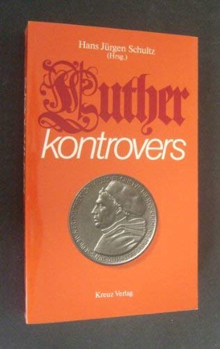 Luther kontrovers Politics & History