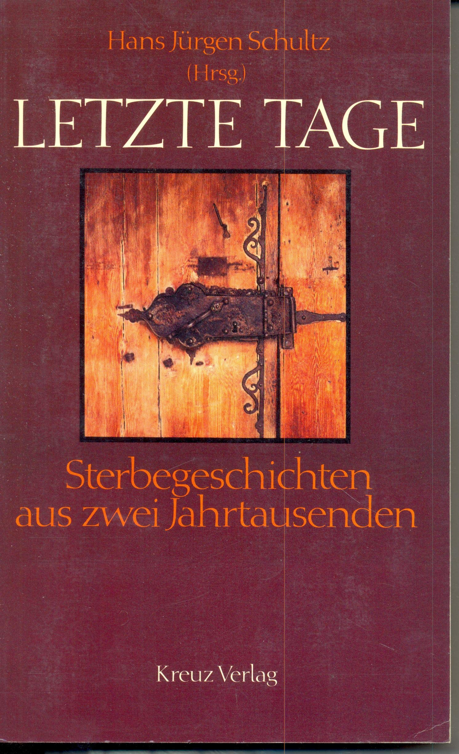 Letzte Tage. Sterbegeschichten aus zwei Jahrtausenden Books