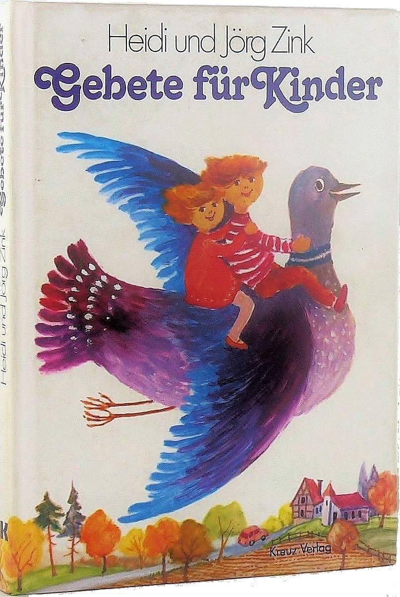 Gebete für Kinder. Ein Gang durch den Tag - Ein Gang durch das Jahr - Ein Gang durch die Welt Religion & Esotericism
