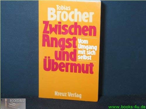 Zwischen Angst und Übermut. Vom Umgang mit sich selbst Books