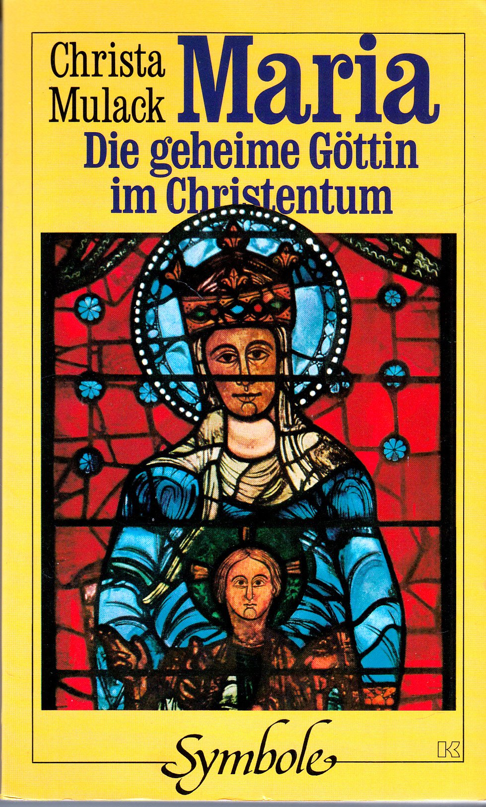 Maria. Die geheime Göttin im Christentum Religion & Esotericism