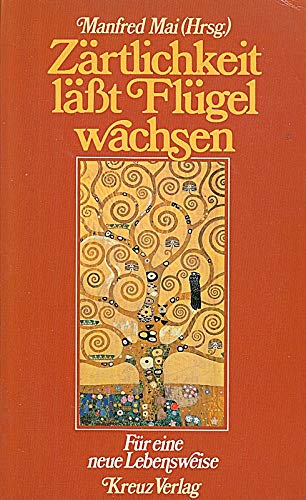 Zärtlichkeit läßt Flügel wachsen Books