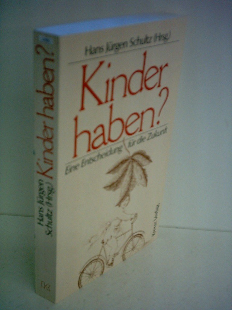 Kinder haben? Eine Entscheidung für die Zukunft Books