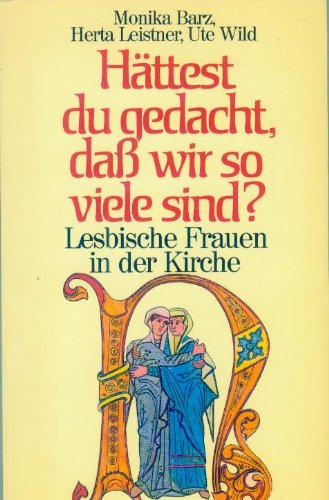Hättest du gedacht, dass wir so viele sind?. Lesbische Frauen in der Kirche Social Sciences