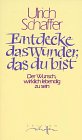 Entdecke das Wunder, das du bist. Der Wunsch, wirklich lebendig zu sein Religion & Esotericism