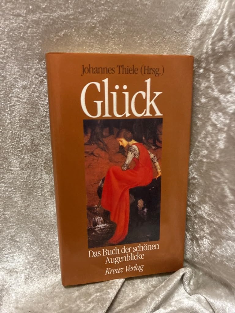 Glück. Das Buch der schönen Augenblicke Lifestyle