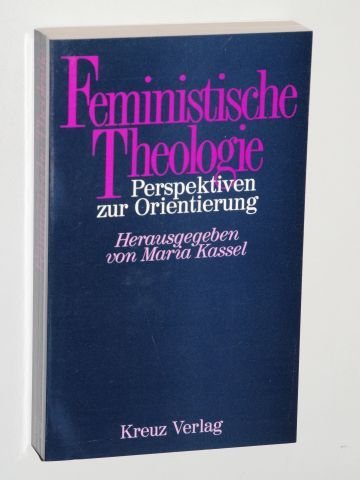 Feministische Theologie. Perspektiven zur Orientierung Social Sciences