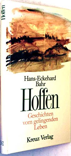 Hoffen: Geschichten vom gelingenden Leben Lifestyle