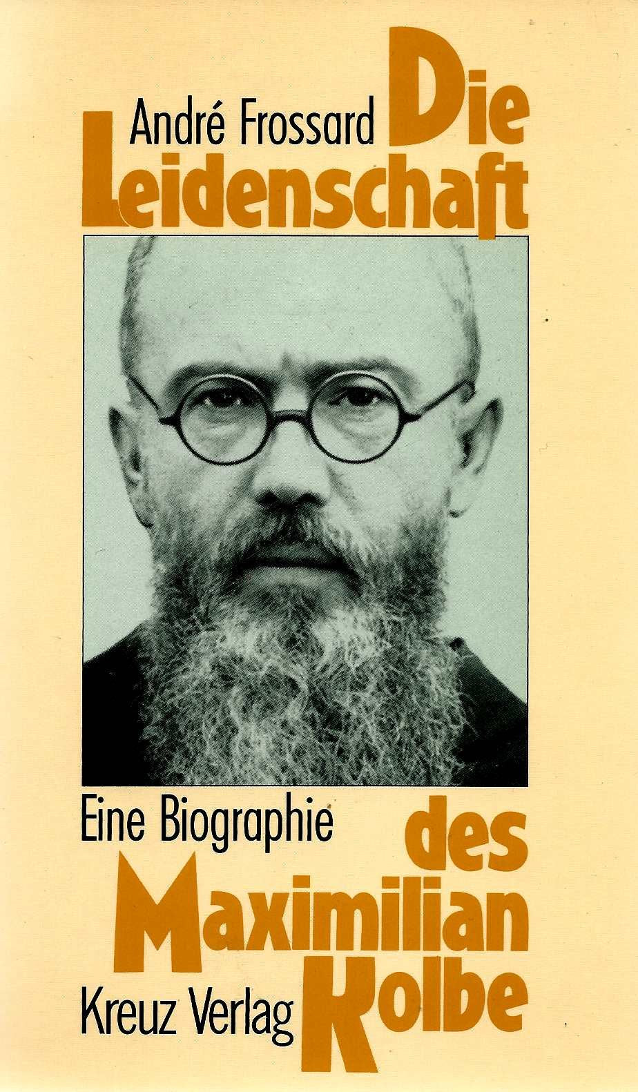 Product Image: Die Leidenschaft des Maximilian Kolbe. Eine Biographie