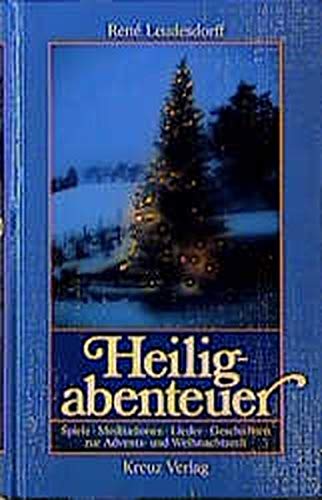 Heiligabenteuer. Spiele, Meditationen, Geschichten und Lieder vom Advent bis ins neue Jahr Books