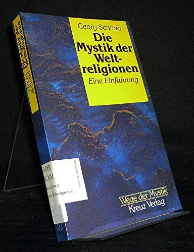 Die Mystik der Weltreligionen: Eine Einführung Religion & Esotericism